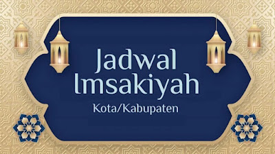 Unduh Jadwal Imsakiyah Ramadhan Semua Kab/Kota Lengkap !