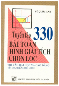 Tuyển Tập 330 Bài Toán Hình Giải Tích Chọn Lọc - Vũ Quốc Anh