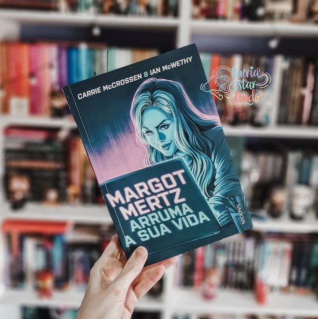 Resenha: Margot Mertz arruma a sua vida - Carrie McCrossen e Ian McWethy