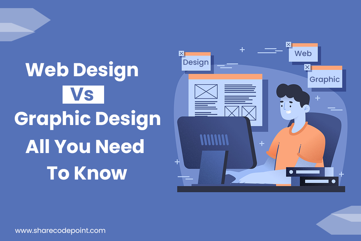 Web Design Vs Graphic Design All You Need To Know