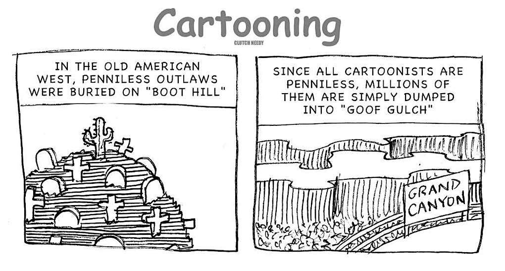 a Clutch Needy catoon about cartoonists, boot hill, the grand canyon