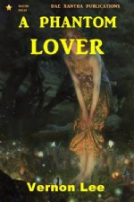 https://www.ronaldbooks.com/Occult-37/A+Phantom+Lover+by+Vernon+Lee-2101