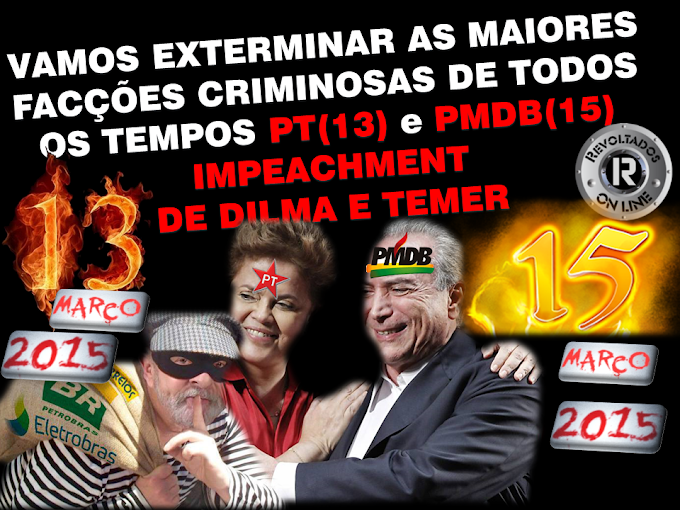 IMPEACHMENT DILMA E TEMER - MANIFESTO PUBLICO 13 e 15 de Março de 2015