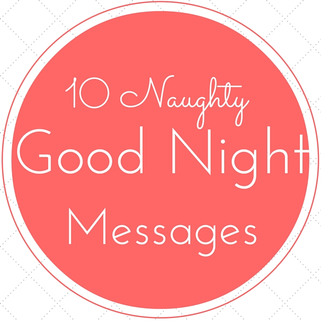 10 Good Night Messages Too Much Naughty Best Hindi Shayari Love Quotes Sms Messages For Love Sad Flirting And Cheating