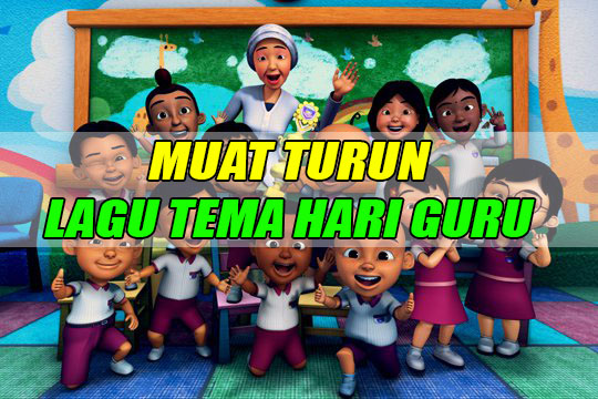 Muat Turun Lagu Tema Hari Guru 2016 - Cikgu Share