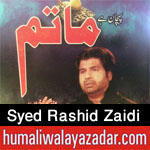 http://www.humaliwalayazadar.com/2016/10/syed-rashid-zaidi-nohay-2017.html