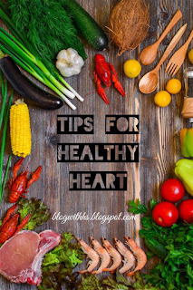 Health tips for heart care- Do's, Don'ts, Exercises and diet charts