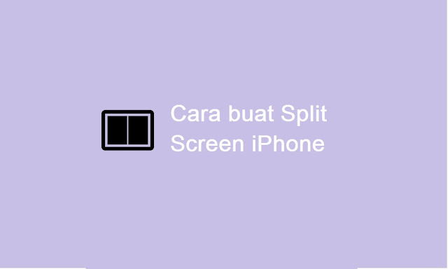 cara split screen iPhone