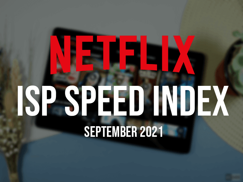 Globe and SKY tops the Netflix ISP Speed Index for September 2021