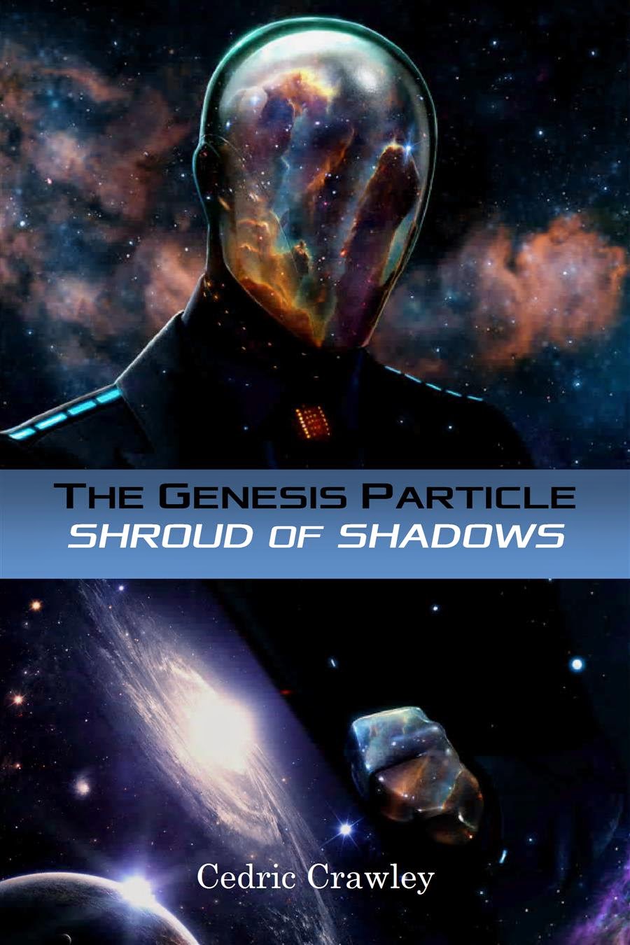 http://www.amazon.com/The-Genesis-Particle-Shroud-Shadows/dp/1499576331/ref=sr_1_1?ie=UTF8&qid=1414018826&sr=8-1&keywords=cedric+crawley