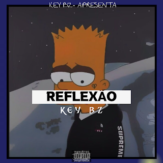 KEY BZ REFLEXÃO DOWNLOAD MP3