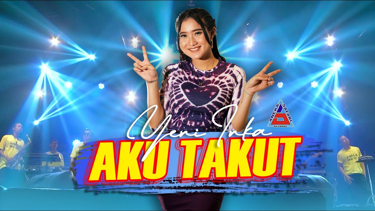 Aku Takut - Yeni Inka