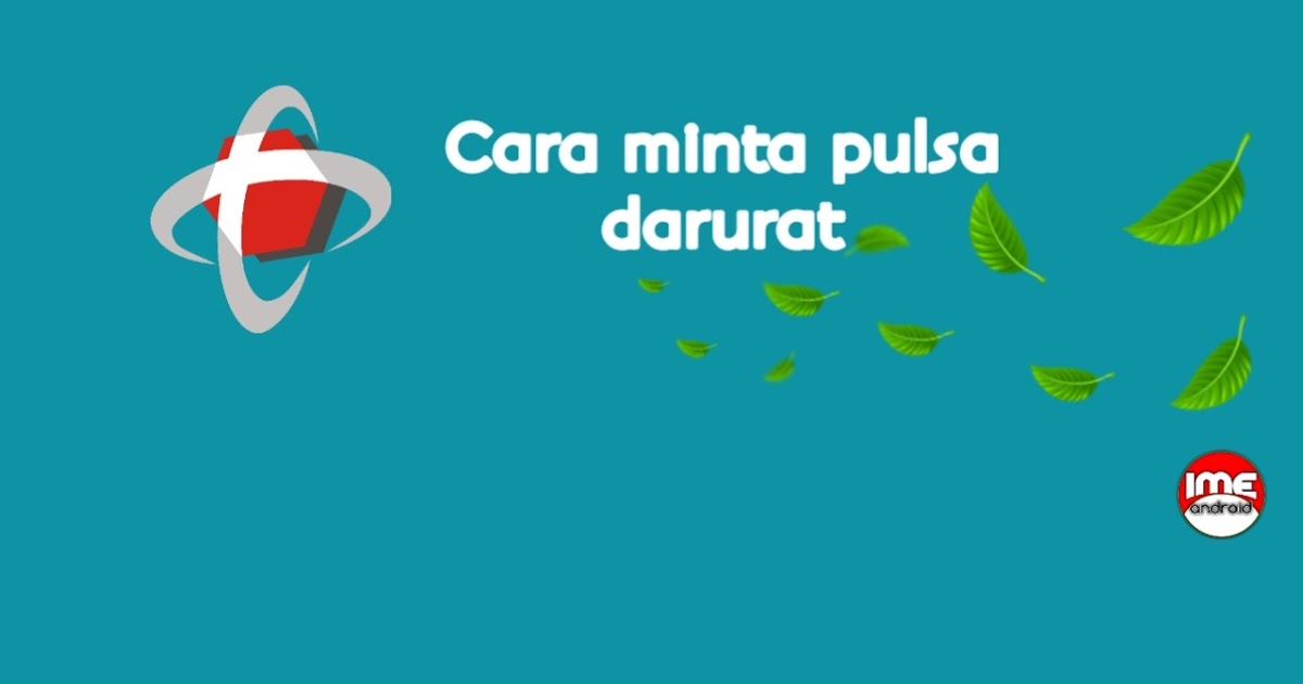 Begini, Cara Pinjam Pulsa Telkomsel (Paket Darurat) ke