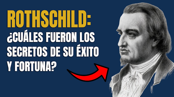 Claves del éxito y la fortuna de Los Rothschild, la familia más rica de la historia