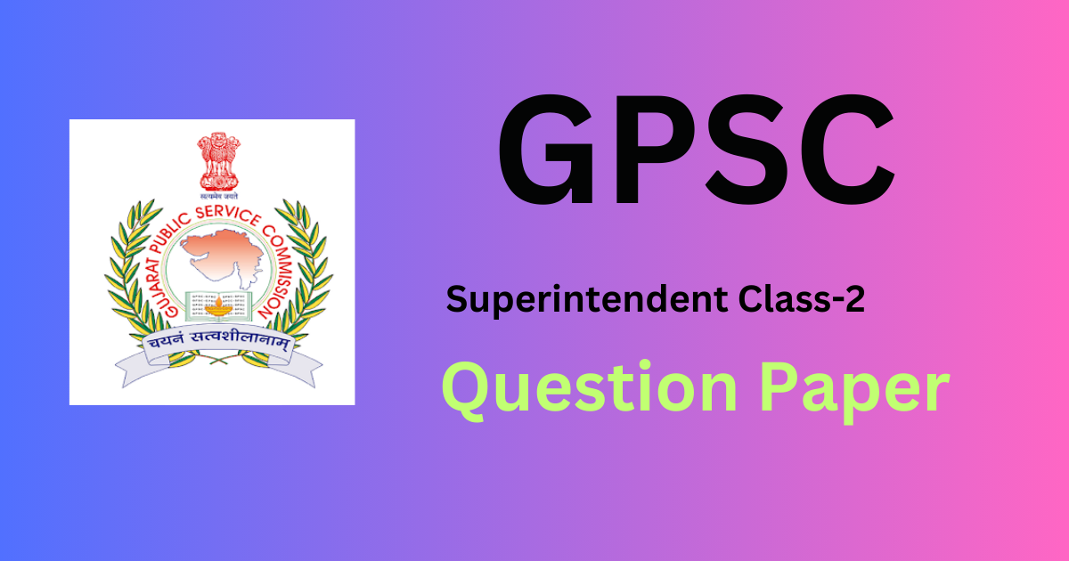 GPSC Superintendent Class-2 Question Paper
