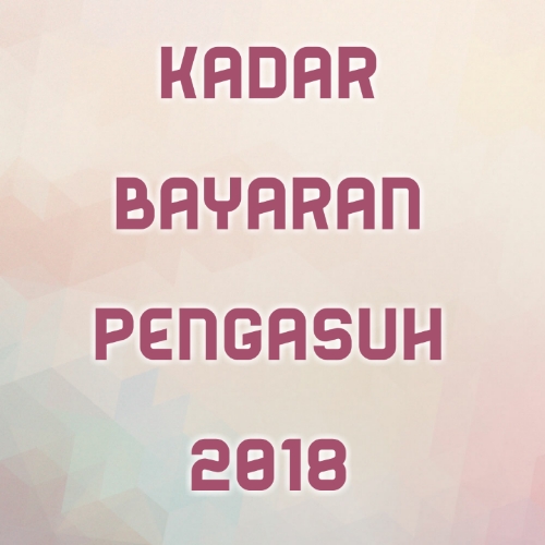 Kadar Bayaran Pengasuh 2018