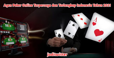 Agen Poker Online Terpercaya dan Terlengkap Indonesia Tahun 2021