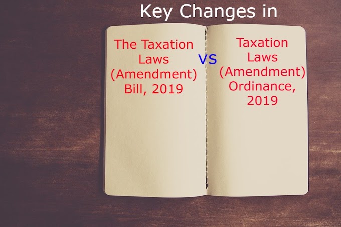 Key Changes in The Taxation Laws (Amendment) Bill, 2019