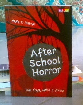 -- Rumah Berbagi Cerita --: Kumcer "After School Horror"