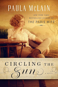 Circling the Sun Paula McLain Book Review