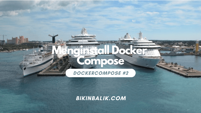 Menginstall Docker Compose