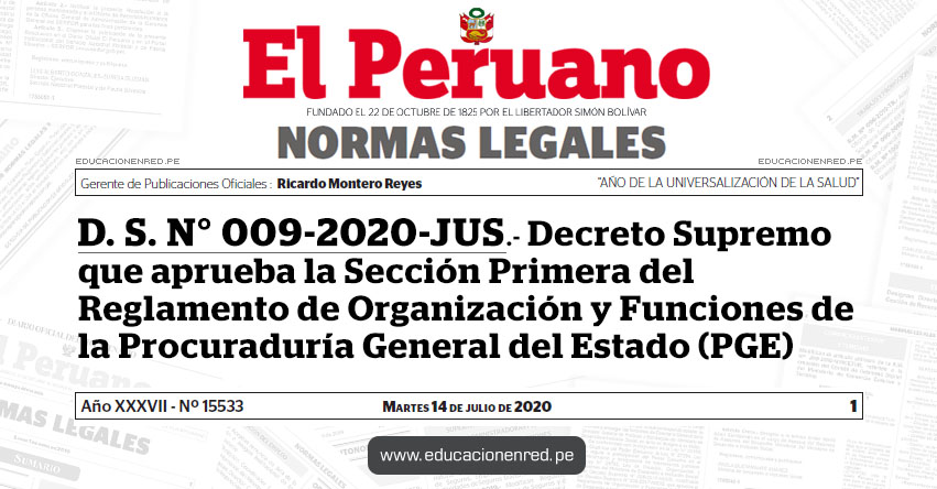 D. S. N° 009-2020-JUS.- Decreto Supremo que aprueba la Sección Primera del Reglamento de Organización y Funciones de la Procuraduría General del Estado (PGE)