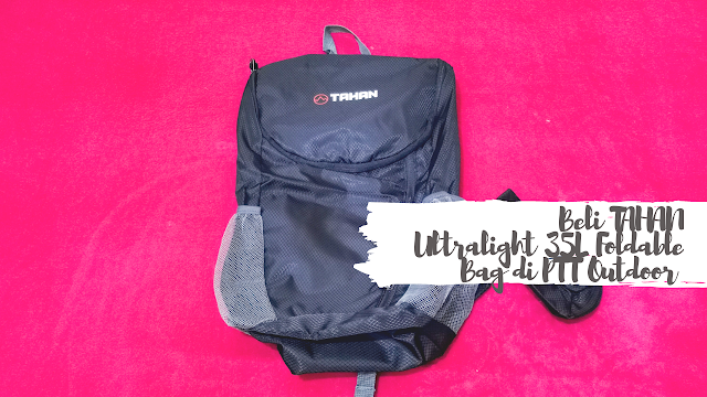 Beli TAHAN Ultralight 35L Foldable Bag di PTT Outdoor