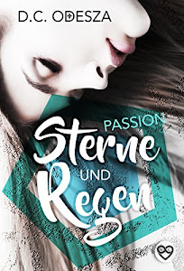 Sterne und Regen: Passion (Spiegel und Scherben 2)