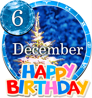 December 6 Birthday Horoscope