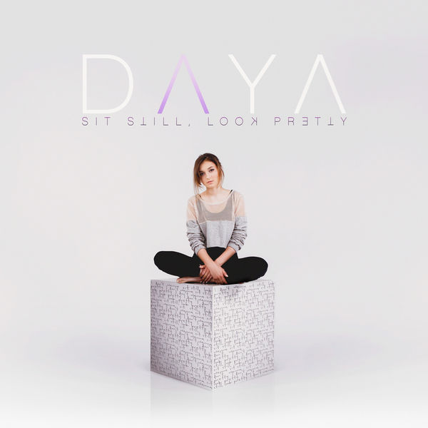 Daya-Sit-Still-Look-Pretty-Single-Cover-Spanish-Portada-Español-Traducción-Translate