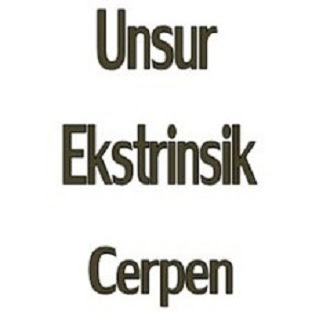 Unsur Ekstrinsik Cerpen (Cerita Pendek) - berbagaireviews.com