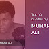 Top 10 famous quotes by Muhammad Ali