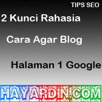 Cara Agar Blog Halaman Pertama Google