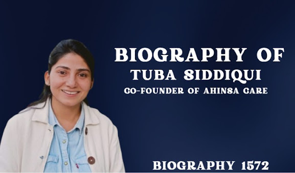 Biography of Tuba Siddiqui: Co-Founder of Ahinsa Care- Entrepreneur/organic personal & home care/age/net worth/investor/Ahinsa Care story/Tuba Siddiqu
