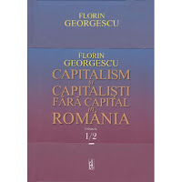 Florin Georgescu Capitalism si capitalisti fara capital in Romania