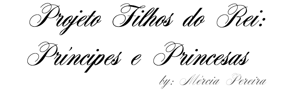 Projeto Filhos do Rei: Príncipes e Princesas 