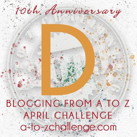 #AtoZChallenge 2019 Tenth Anniversary blogging from A to Z challenge letter D