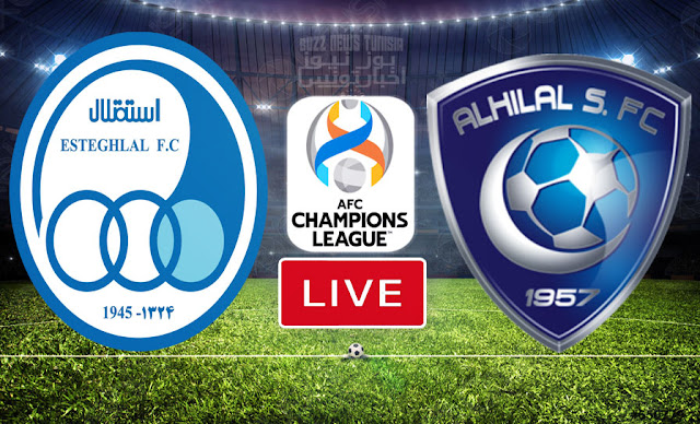 Match : Esteghlal vs Al-Hilal En Direct | Live Streaming AFC Champions League