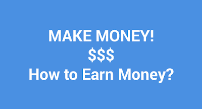 How to Earn Money on Internet, How Can You Earn Money Using Internet?