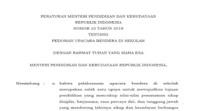  Tentang Pedoman Upacara Bendera di Sekolah Permendikbud Nomor 22 Tahun 2018 Tentang Pedoman Upacara Bendera di Sekolah