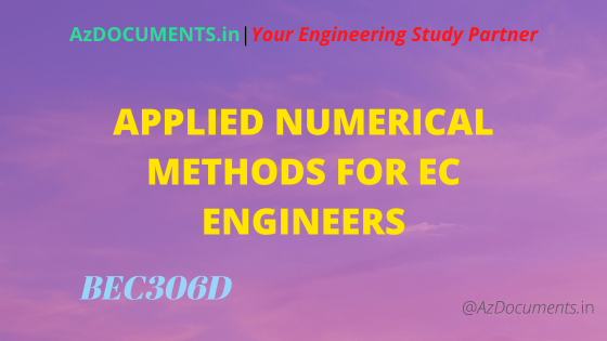 Applied Numerical Methods for EC Engineers (BEC306D)