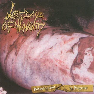 Last Days Of Humanity - Putrefaction in progress (2006)