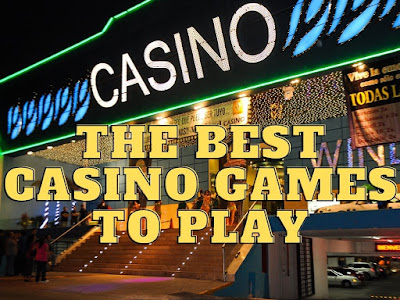 The Best Casino Games to Play