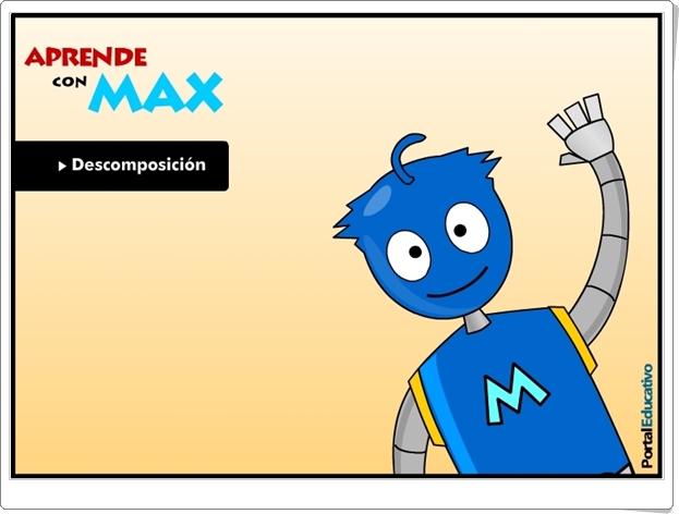 Aprende con Max: "Descomposición" (Juego de Matemáticas de Primaria)