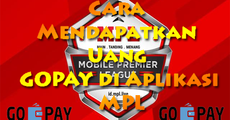 dapat saldo gopay hanya dengan main game mpl - shobatasmo