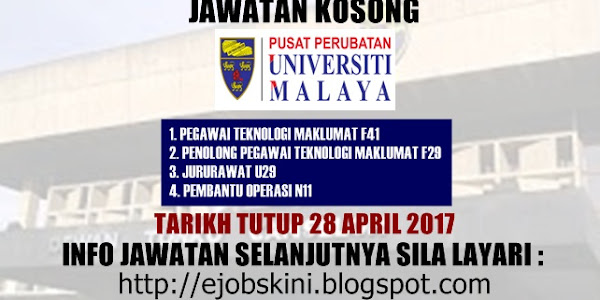 Jawatan Kosong Pusat Perubatan Universiti Malaya (PPUM) - 28 April 2017