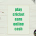 Top 7 Apps to Play Cricket And Earn Paytm Cash