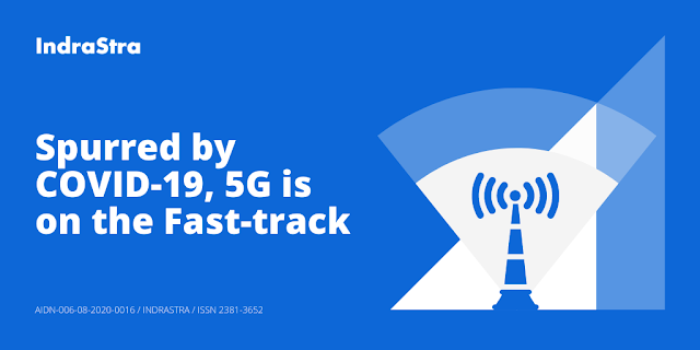 Spurred by COVID-19, 5G is on the Fast-track