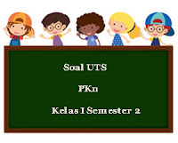 Berikut ini yakni teladan latihan Soal UTS PKn Kelas  Soal UTS PKn Kelas 1 Semester 2 plus Kunci Jawaban