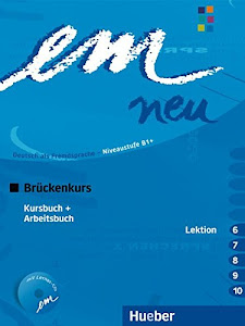 em neu 2008 Brückenkurs: Deutsch als Fremdsprache / Kursbuch + Arbeitsbuch, Lektion 6–10 mit Arbeitsbuch-Audio-CD: Deutsch als Fremdsprache Niveaustufe B1. Ein Lehrwerk im Baukastensystem